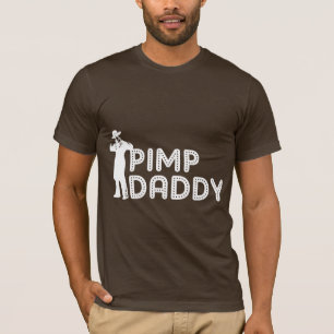 Pimp Daddy T-Shirt