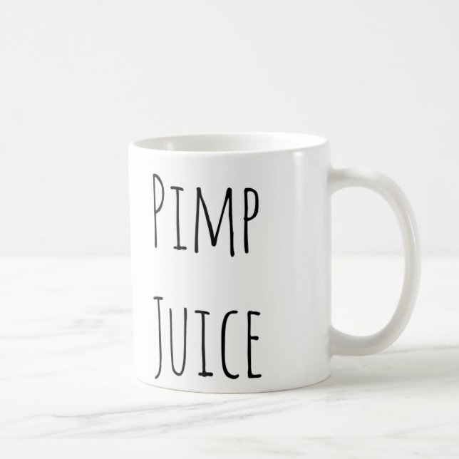 Pimp juice funny bestselling coffee mug (Right)