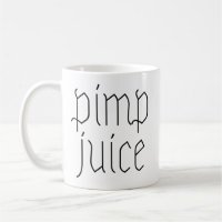 Pimp Juice Funny Humour in Vintage Black text