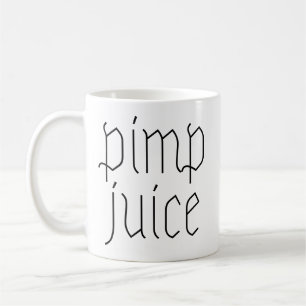 Pimp Juice Funny Humour in Vintage Black text Coffee Mug