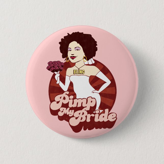 Pimp My Bride 2 Inch Round Button (Front)
