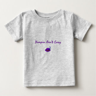 Pimpin Ain't Easy Baby T-Shirt