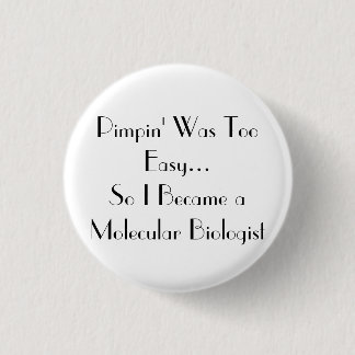 Pimpin' Is easy 1 Inch Round Button