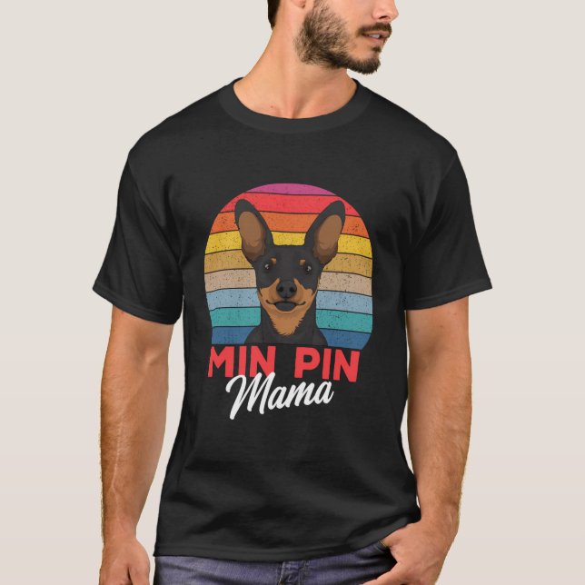 Pin Min Mama Cute Miniature Pinscher Dog Mom Girls T-Shirt (Front)