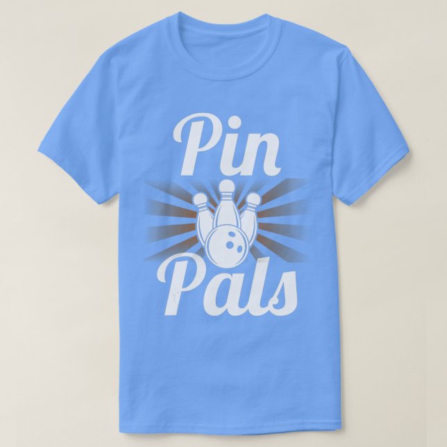 Pin Pals Shirt Funny Bowler Bowling  (Design Front)