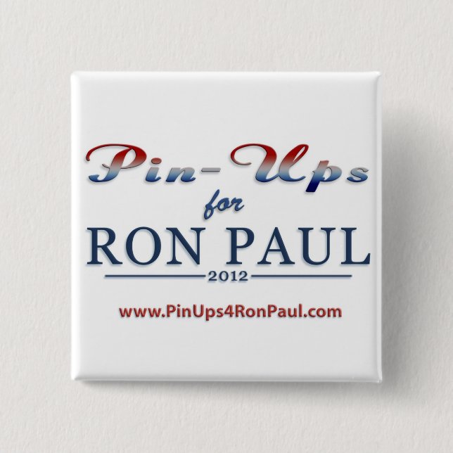 PIn-Ups for Ron Paul Sq Button (Front)
