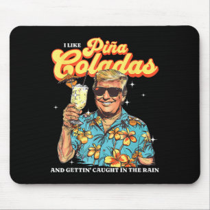 Pina Coladas Donald Trump Summer Vacation Hawaii B Mouse Pad