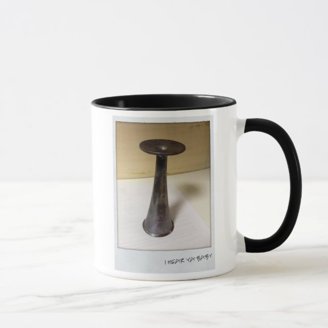 PINARD MUG - I hear ya baby (Right)
