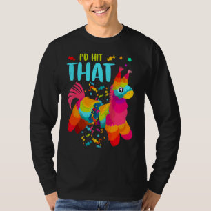 Pinata I'd Hit That Happy Cinco De Mayo Fiesta 1 T-Shirt