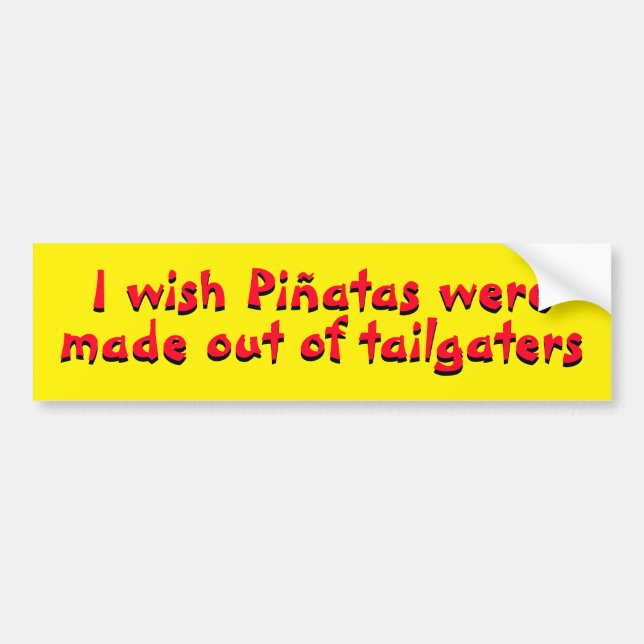 Piñatas made out of Tailgaters Bumper Sticker (Front)
