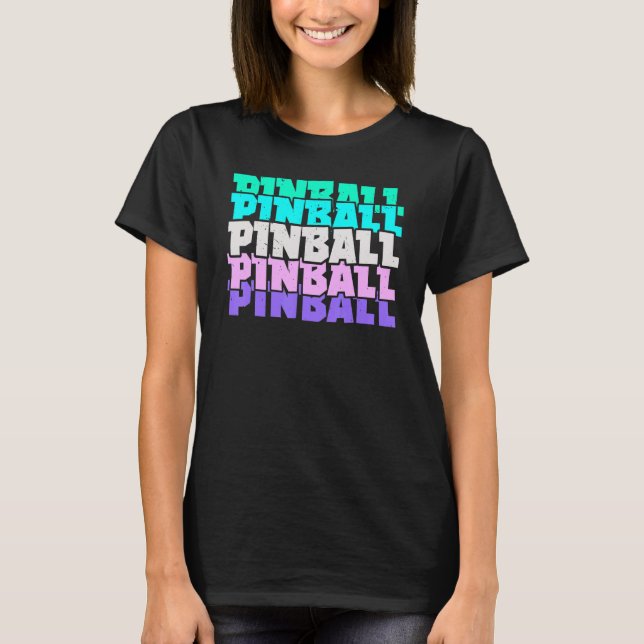 Pinball Arcade Games Video Game Gaming Gamer T-Shirt (Front)