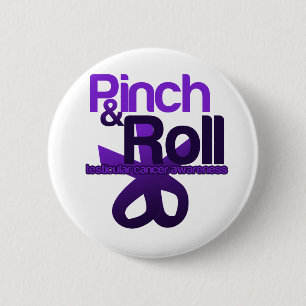 Pinch and Roll for Testicular Cancer Awareness 2 Inch Round Button