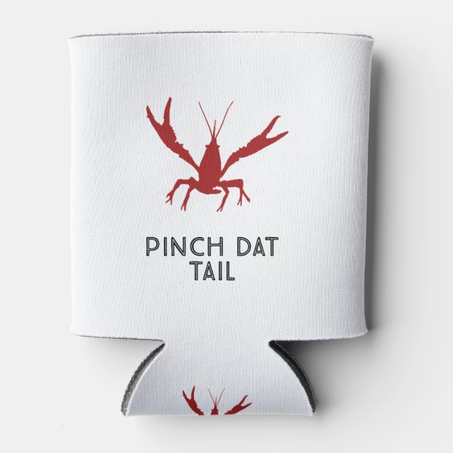 Pinch Dat Tail Crawfish Can Cooler (Front)