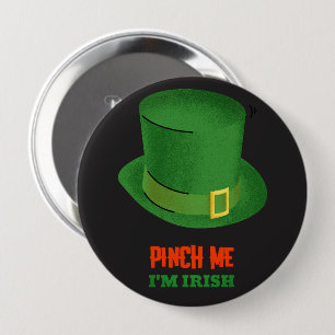 Pinch Me I'm Irish Button