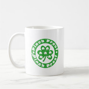 Pinch Proof St. Patrick's Day Coffee Mug