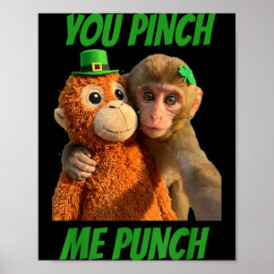 Pinch punch funny monkey selfie st patricks day poster