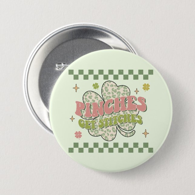 Pinches Get Stitches 3 Inch Round Button (Front & Back)