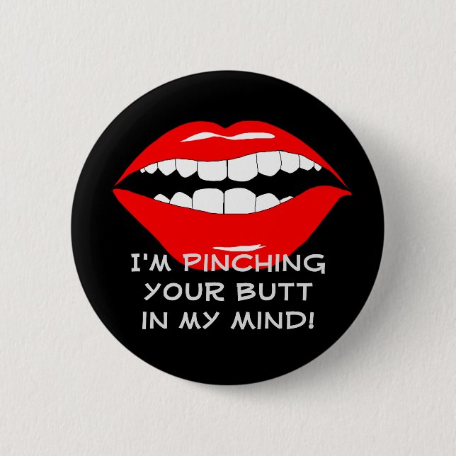 Pinching You In My Mind Smarmy 2 Inch Round Button (Front)