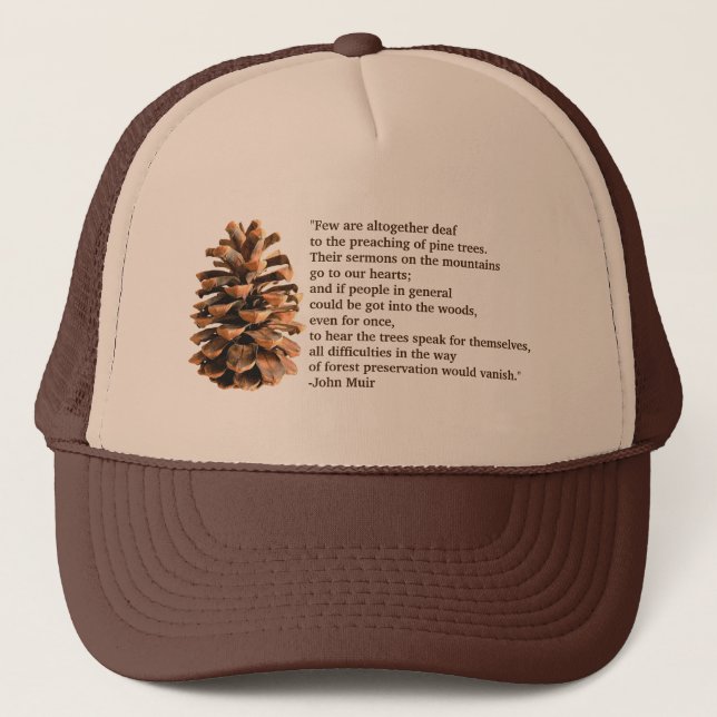 Pine Cone And John Muir Quote Trucker Hat (Front)
