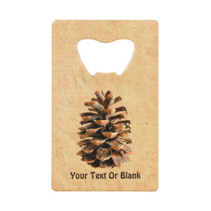 Pine Cone Credit Card Bottle Opener