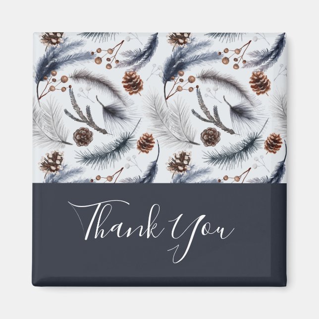 Pine Cones & Pine Needles Winter Pattern Thank You Magnet (Front)