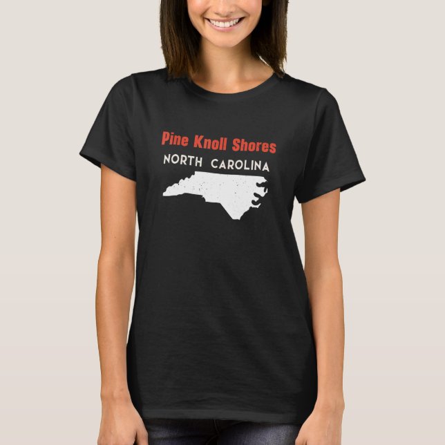 Pine Knoll Shores North Carolina USA State America T-Shirt (Front)