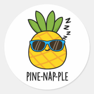 Pine-nap-ple Funny Fruit Pineapple Pun  Classic Round Sticker