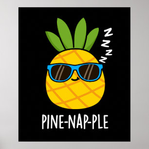 Pine-nap-ple Funny Fruit Pineapple Pun Dark BG Poster
