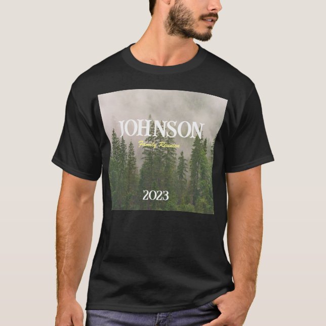 Pine Tree Family Reunion Tee- Customize T T-Shirt (Front)