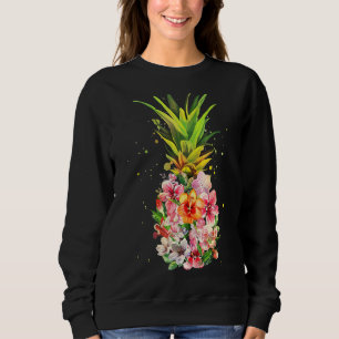 Pineapple Aloha Beaches Hawaiian Flowers Hawaii Su Sweatshirt
