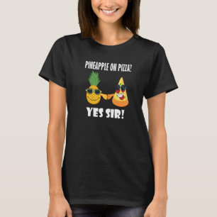 Pineapple and Pizza Buddy Ironic Saying Pizza Chef T-Shirt