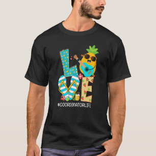 Pineapple Love Coordinator Life Hello Summer Vibes T-Shirt