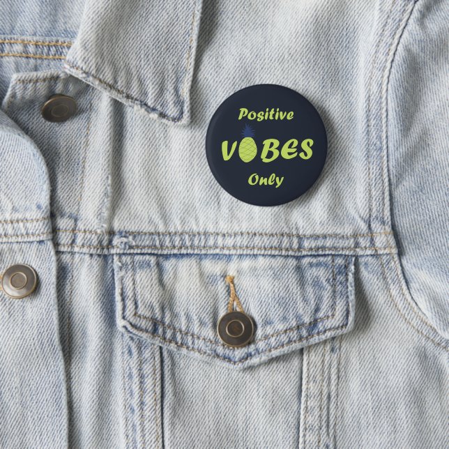 pineapple lovers positive vibes only 2 inch round button (In Situ)