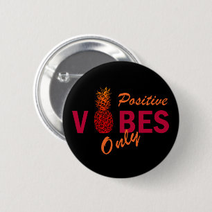 pineapple lovers positive vibes only 2 inch round button