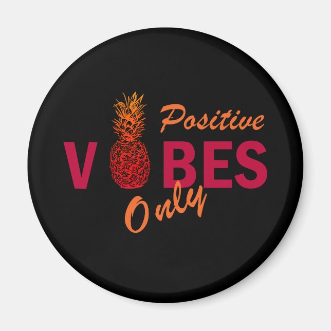 pineapple lovers positive vibes only  magnet (Front)