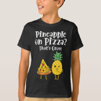 Pineapple On Pizza That's Gross Funny Food Saying 