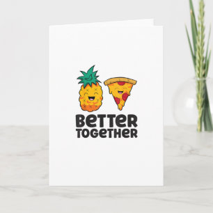 Pineapple Pizza Better Together Modern Graphic Des Card