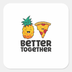 Pineapple Pizza Better Together Modern Graphic Des Square Sticker