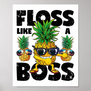Pineapple Sungles Floss Like A Boss T Shirt Aloha Poster