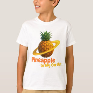 Pineapple to My Corebit. T-Shirt