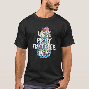 Pineapple Wake Pray Transfer Day Cute IVF Mom Wome T-Shirt