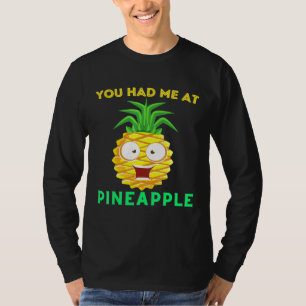 Pineapples You Had Me At Pineapple Summer Men Mom T-Shirt