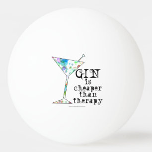 PING PONG BALLS - GIN IS CHEAPER THAN THERAPY