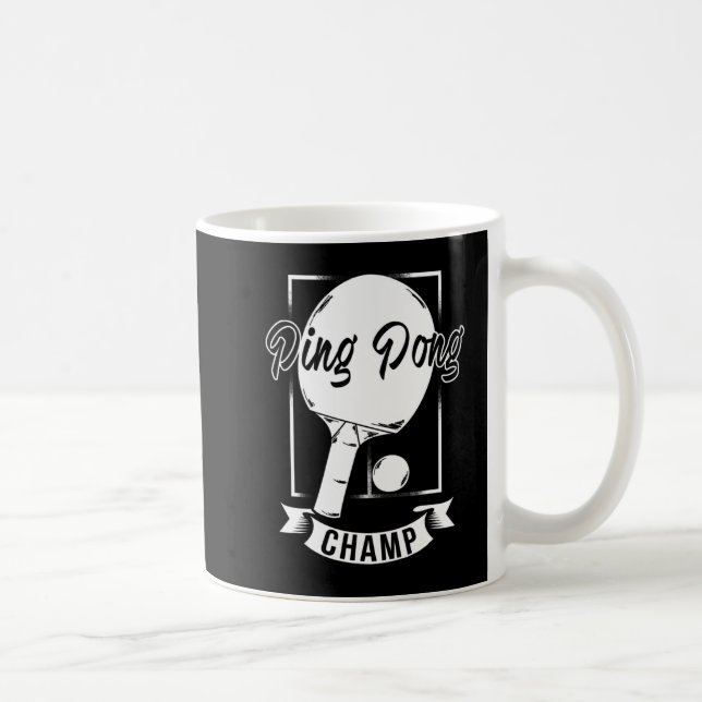 Ping Pong Champ   Fun Table Tennis Player Tee Coffee Mug (Right)