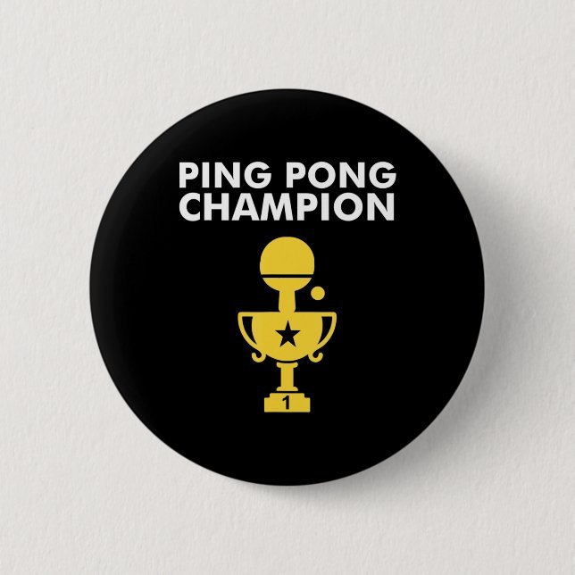 Ping Pong Champion  for Table Tennis Champions 2 Inch Round Button (Front)
