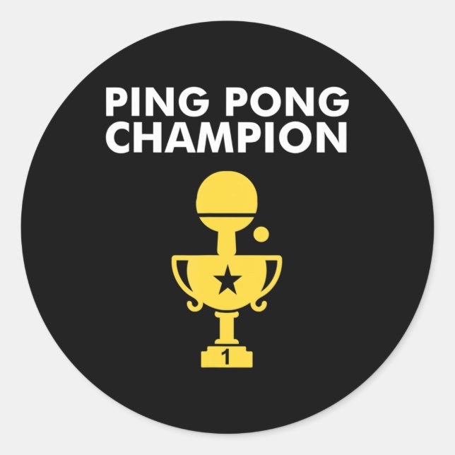 Ping Pong Champion  for Table Tennis Champions Classic Round Sticker (Front)