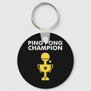 Ping Pong Champion  for Table Tennis Champions Keychain