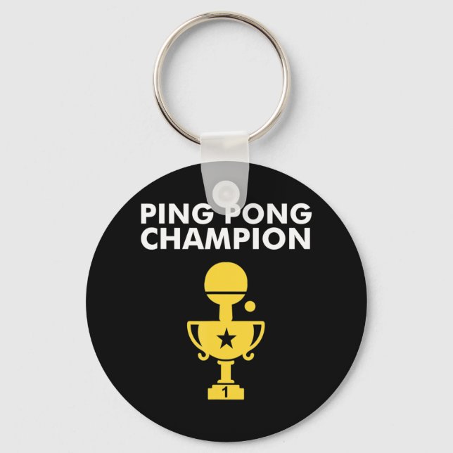 Ping Pong Champion  for Table Tennis Champions Keychain (Front)