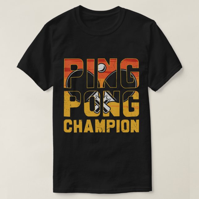 Ping Pong Champion Retro Table Tennis  T-Shirt (Design Front)