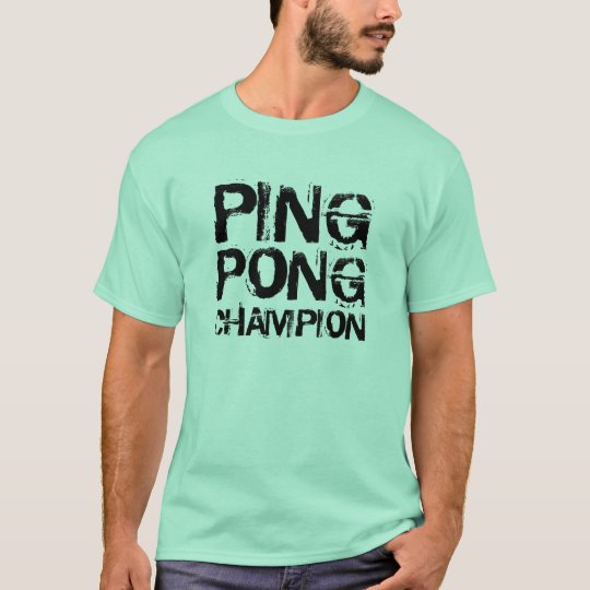 Ping Pong champion Shirt